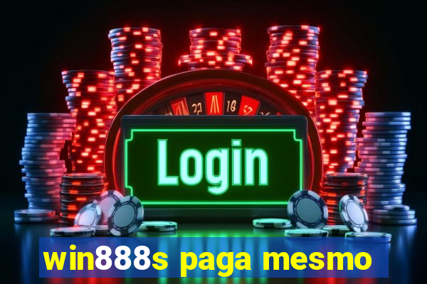 win888s paga mesmo